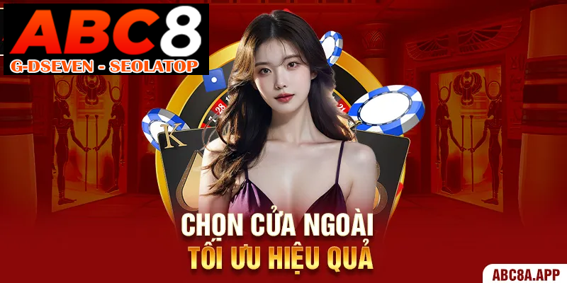 Chọn cửa ngoài tối ưu hiệu quả