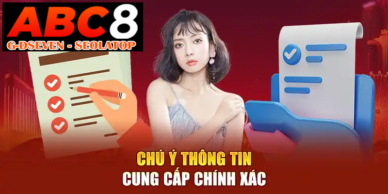 Chú ý thông tin cung cấp chính xác