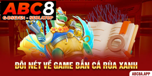 processed doi net ve game ban ca rua xanh 1