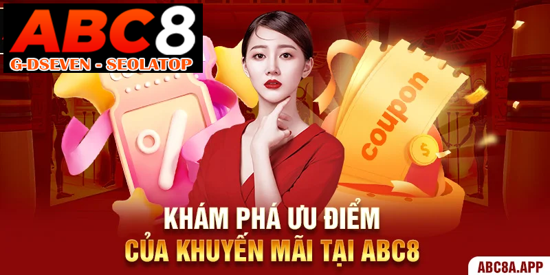 Khám phá ưu điểm của khuyến mãi tại ABC8