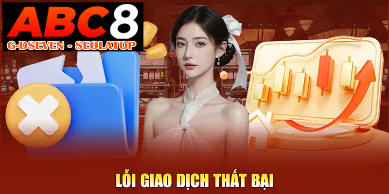 Lỗi giao dịch thất bại