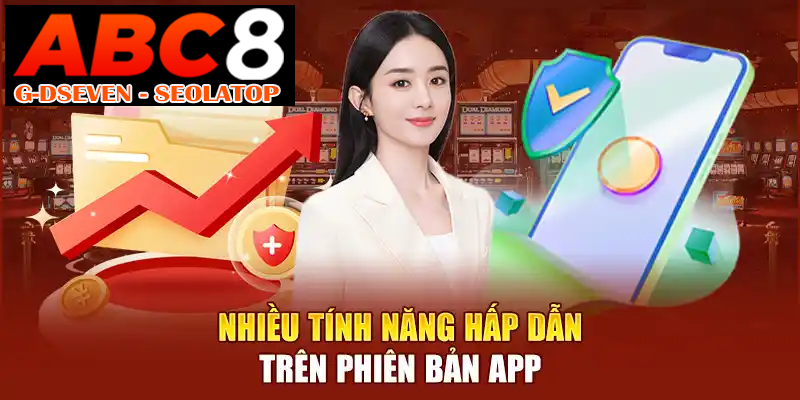 Nhiều tính năng hấp dẫn trên phiên bản app