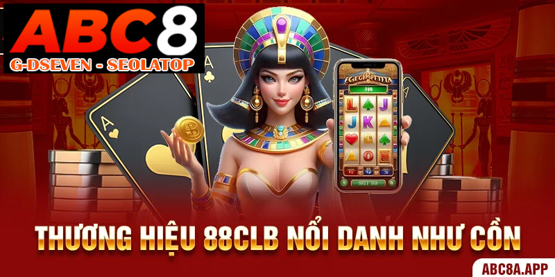 Thương hiệu 88CLB nổi danh như cồn