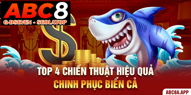 Top 4 chiến thuật hiệu quả chinh phục biển cả